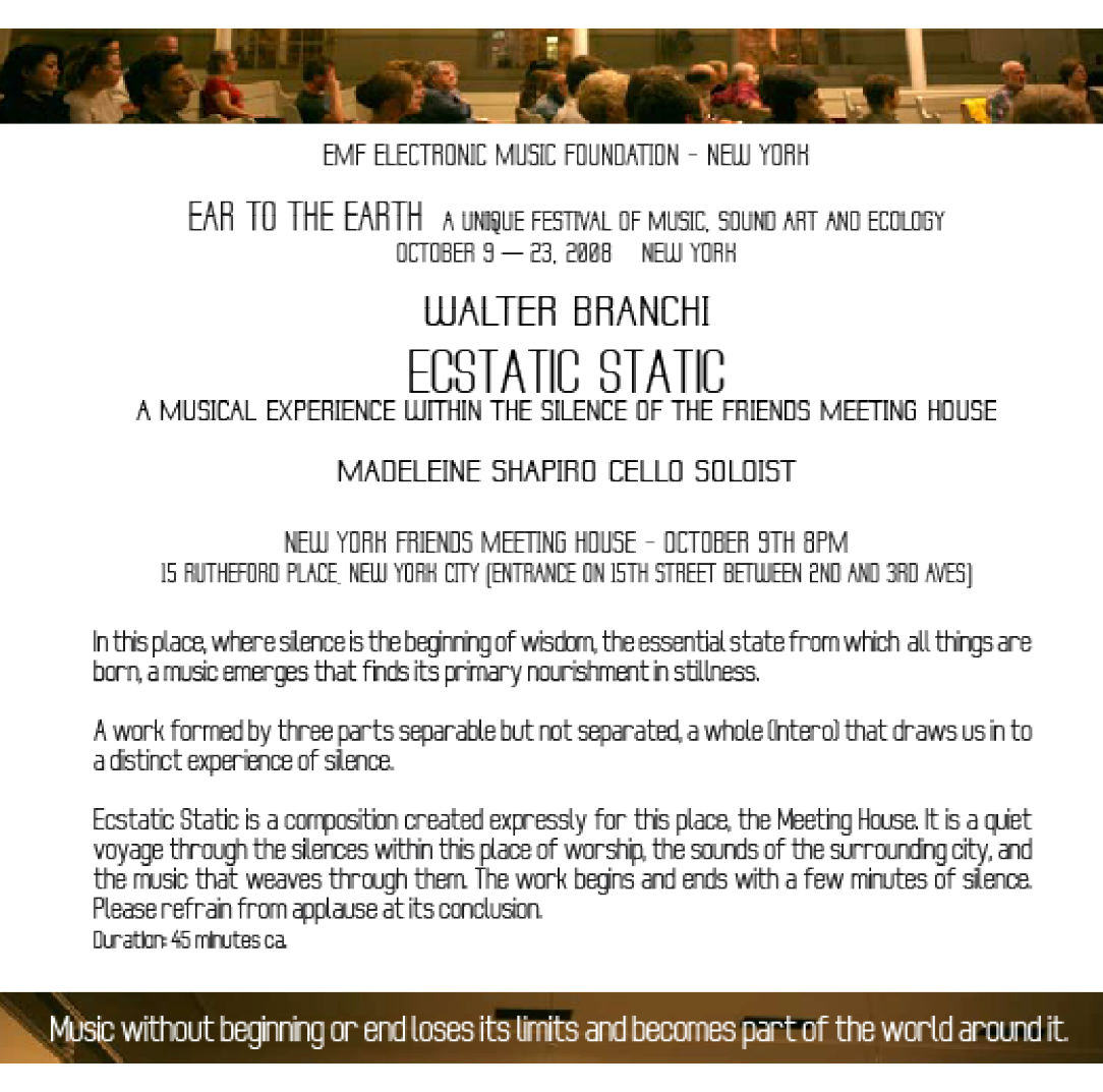 Figure 1: Image of advertisement for Walter Branchi’s Ecstatic Static, presented at the New York Friends Meeting House in New York City on 9 October 2008 by the Electronic Music Foundation as part of their Ear to the Earth festival. 
